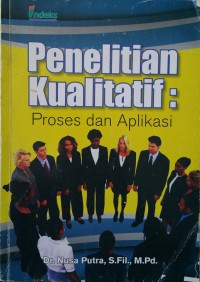 Image of Penelitian Kualitatif : Proses dan Aplikasi