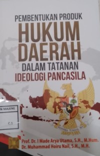 Image of Pembentukan Produk Hukum Daerah dalam Tatanan Ideologi Pancasila