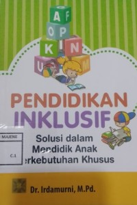 Image of PENDIDIKAN INKLUSIF : Solusi dalam Mendidik Anak Berkebutuhan Khusus