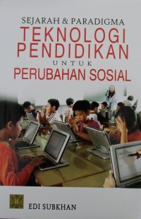 Image of Sejarah & Paradigma Teknologi Pendidikan untuk Perubahan Sosial