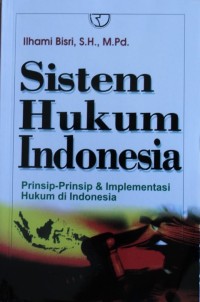 Image of SISTEM HUKUM INDONESIA, Prinsip - Prinsip dan Implementasi hukum di indonesia