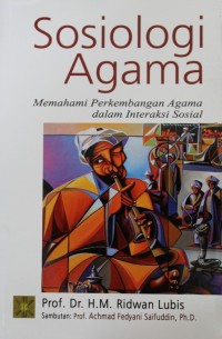 Image of Sosiologi Agama : Memahami Perkembangan Agama dalam Interaksi Sosial