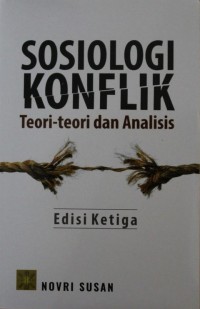 Image of Sosiologi Konflik : Teori-teori dan Analisis