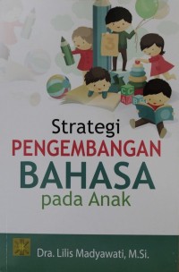 Image of Strategi Pengembangan Bahasa pada Anak