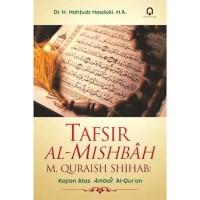 Image of Tafsir Al-Mishbah M. Quraish Shihab : Kajian Atas Amtsal Al-Qur'an