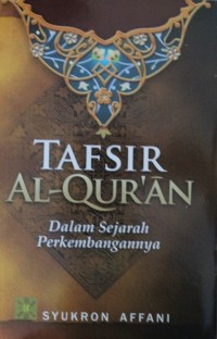 Image of Tafsir Al-Qur'an Dalam Sejarah Perkembangannya