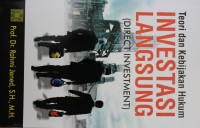 Image of Teori dan kebijakan hukum INVESTASI LANGSUNG ( DIRECT INVESTMENT )