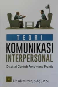 Image of TEORI KOMUNIKASI INTERPESONAL, disertai contoh fenomena praktis