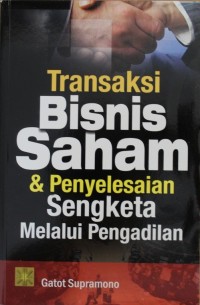 Image of Transaksi Bisnis Saham & Penyelesaian Sengketa Melelui Pengadilan