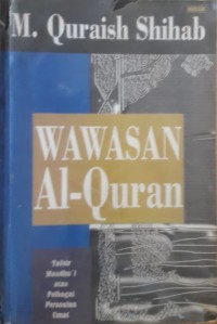 Image of Wawasan Al-Qur'an : Tafsir Maudhu'i atas Berbagai Persoalan Umat
