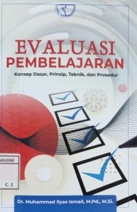 Image of Evaluasi Pembelajaran : Konsep Dasar, Prinsip, Teknik dan Prosedur