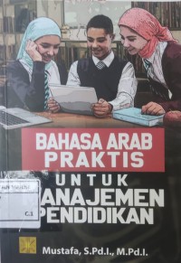 Image of BAHASA ARAB PRAKTIS UNTUK MANAJEMEN PENDIDIKAN
