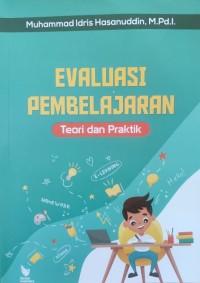 Image of Evaluasi Pembelajaran : Teori dan Praktik