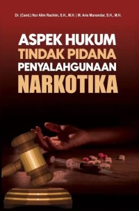 Image of Aspek Hukum Tindak Pidana Penyalagunaan Narkotika