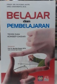 Image of Belajar dan Pembelajaran : Teori dan Konsep Dasar