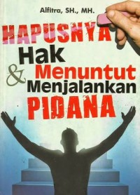 Image of Hapusnya Hak dan Menuntut Menjalankan Pidana