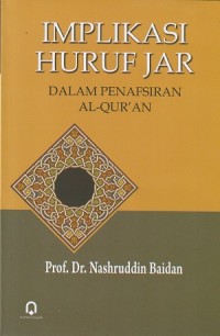 Image of Implikasi Huruf Jar Dalam Penafsiran Al-Qur'an