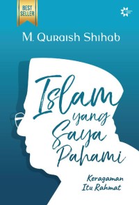 Image of Islam yang Saya Pahami : Keragaman Itu Rahmat