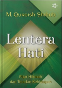 Image of Lentera Hati : Pijar Hikmah dan Teladan Kehidupan