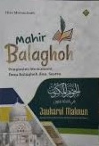 Image of Mahir Balaghoh : Pengantar Memahami Ilmu Balaghoh dan Sastra