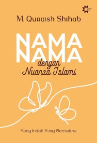 Image of Nama-nama dengan Nuansa Islami : Yang Indah Yang Bermakna
