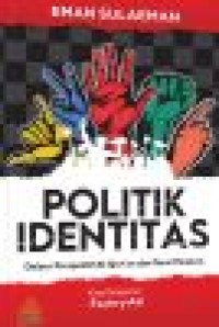 Image of Politik Identitas : Dalam Perspektif Al-Qur'an dan Teori Modern