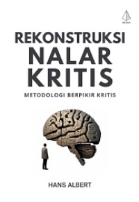 Image of Rekonstruksi Nalar Kritis : Metodologi Berpikir Kritis