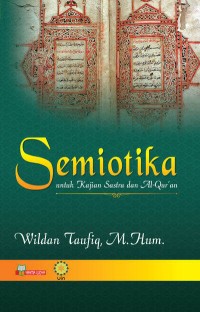 Image of Semiotika untuk Kajian Sastra dan Al-Qur'an