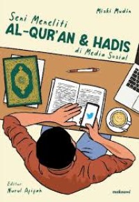 Image of Seni Meneliti Al-Qur'an dan Hadis di Media Sosial