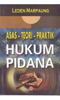 Image of Asas- Teori-Praktik Hukum Pidana