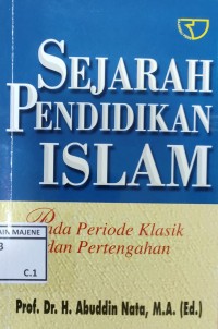 Image of Sejarah Pendidikan Islam : Pada Periode Klasik dan Pertengahan