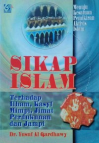 Image of Sikap Islam : Terhadap Ilham, Kasyf Mimpi, Jimat, Perdukunan, dan Jampi