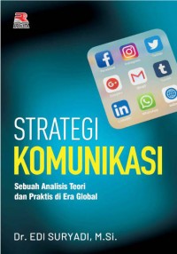 Image of Strategi Komunikasi : Sebuah Analisis Teori dan Praktis di Era Global